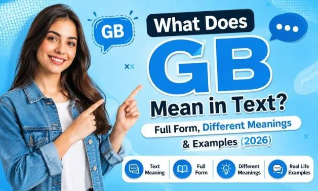 GB Meaning in Text: What Does GB Mean in Chat