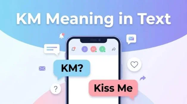 What Does KM Mean in Chat, Social Media & Messages