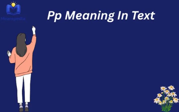 What Does PP Mean in Chat and Social Media