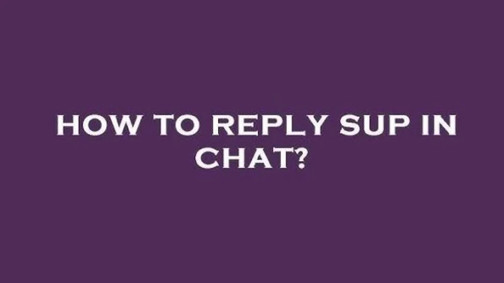 What Does Sup Mean in Text & Chat?