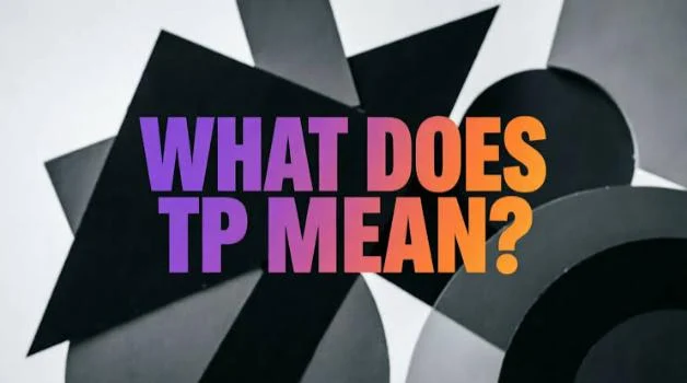 What Does TP Mean in a Text