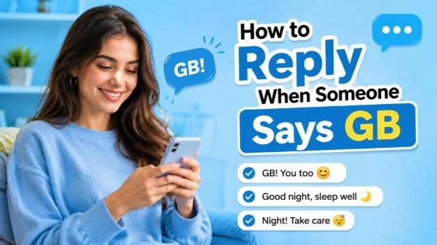 How to Reply When Someone Says GB