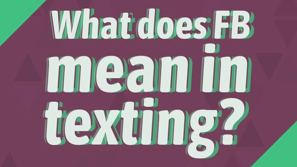 FB Meaning Across WhatsApp, Instagram, TikTok & Snapch