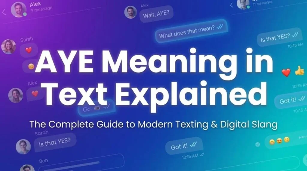 What Does Aye Mean in Text & Chat