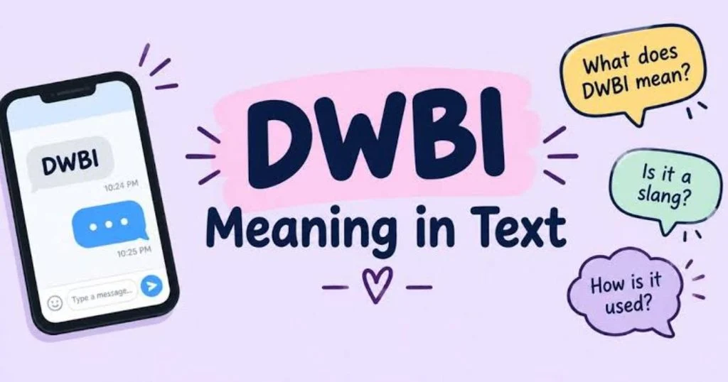 What Does DWBI Mean in Text & Chat