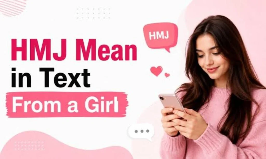 What Does HMJ Mean in Text & Chat