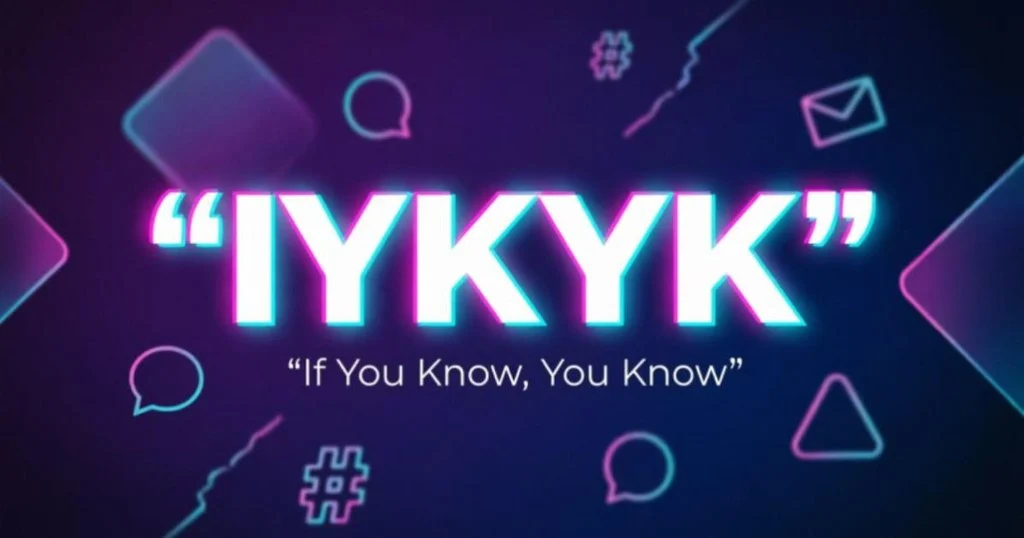 What Does IYKYK Mean in Text & Chat