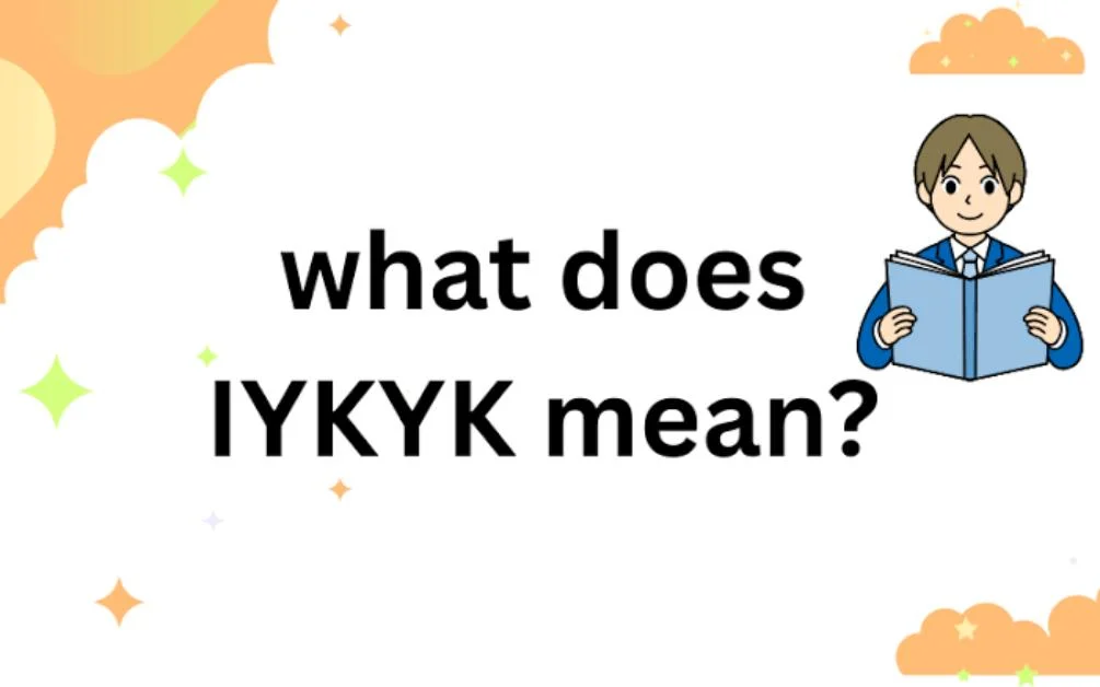 What Does IYKYK Mean in Text & Chat