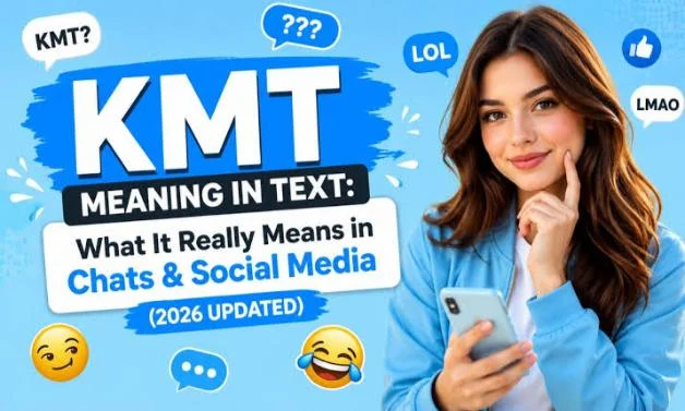 What Does KMT Mean in Text & Chat