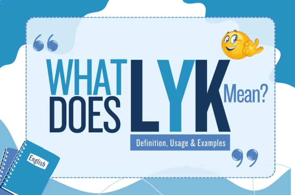 What Does LYK Mean in Text & Chat