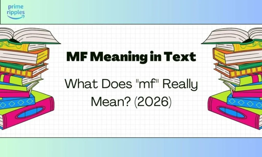 What Does MF Mean in Text & Chat