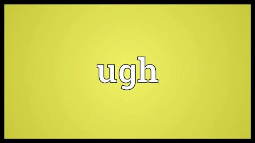 What Does Ugh Mean in Text & Chat